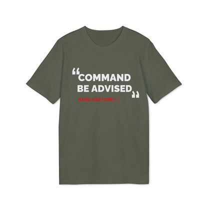 7DR Command be advised - comfort tee