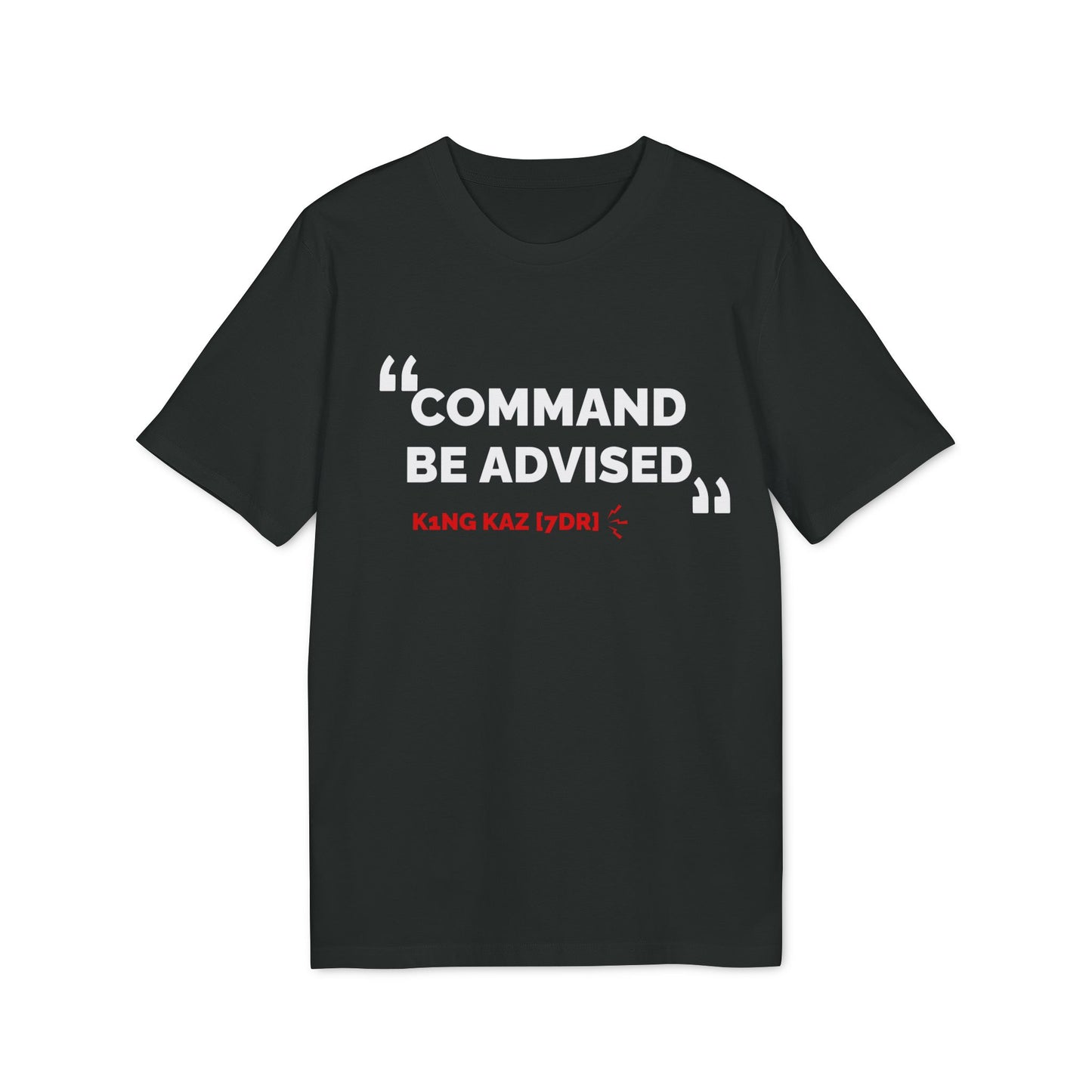 7DR Command be advised - comfort tee