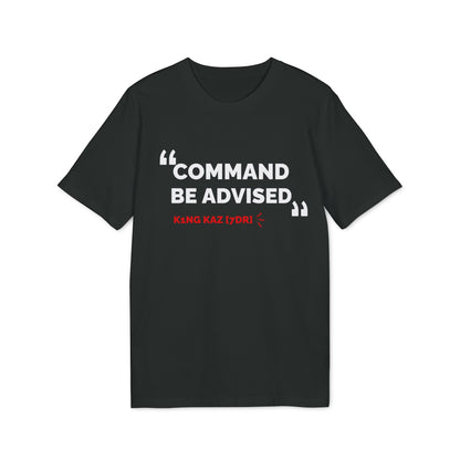 7DR Command be advised - comfort tee