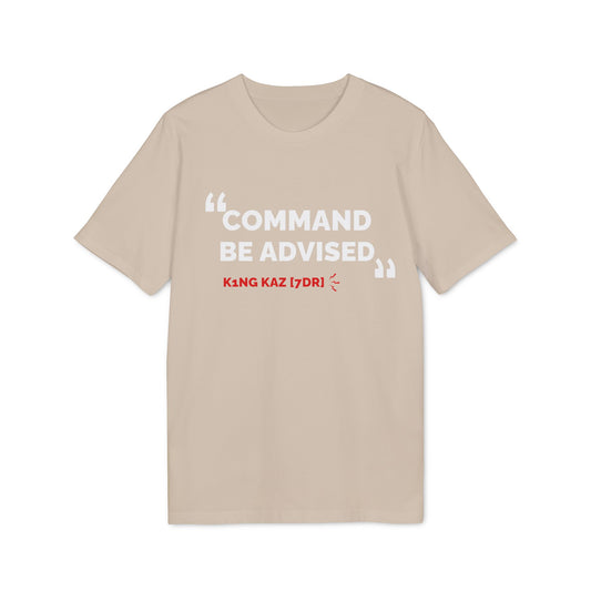 7DR Command be advised - comfort tee