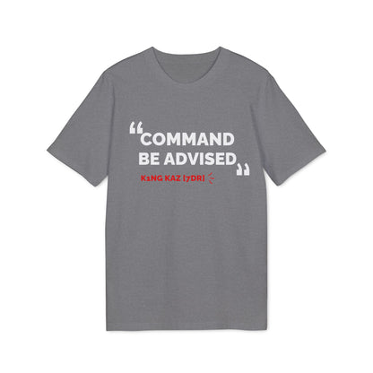 7DR Command be advised - comfort tee